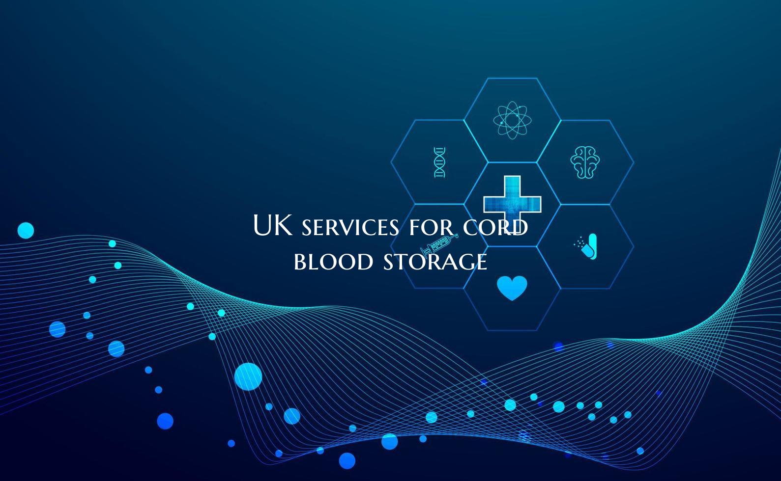 UK services for cord blood storage