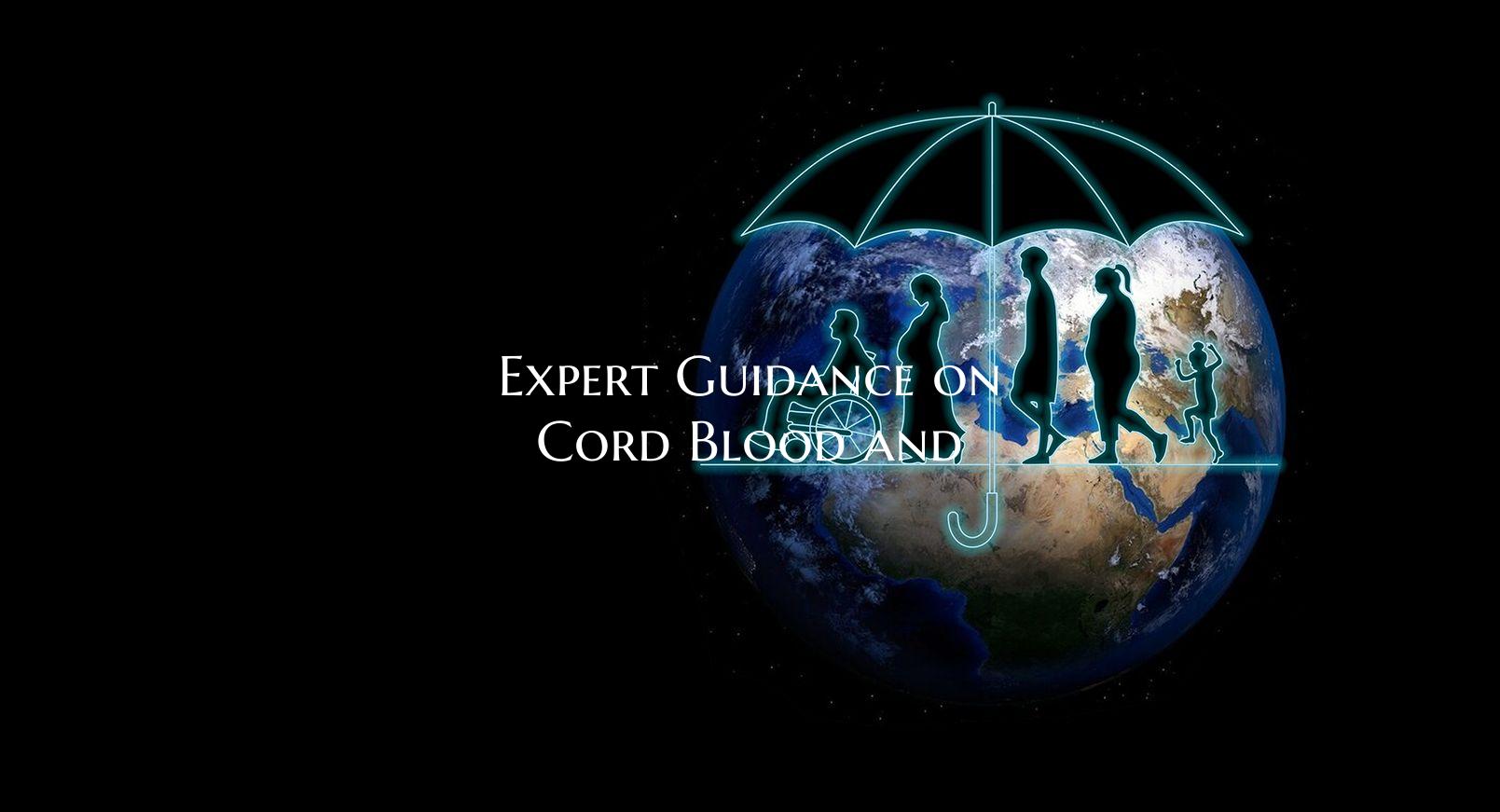 Expert Guidance on Cord Blood and